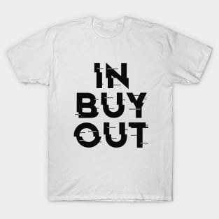 IN-BUY-OUT, FUNNY , STYLISH COOL T-Shirt